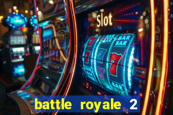 battle royale 2 filme completo dublado